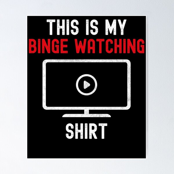 Item preview, Funny This Is My Binge Watching Shirt Gift For TV Show Fans designed and sold by VDKMerch.
