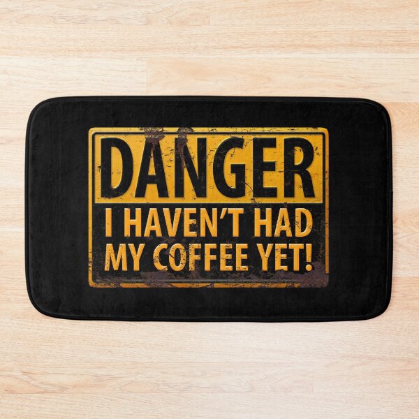 Item preview, DANGER, I Haven't Had My Coffee Yet! Rusty Distressed Warning Sign designed and sold by 26-Characters.