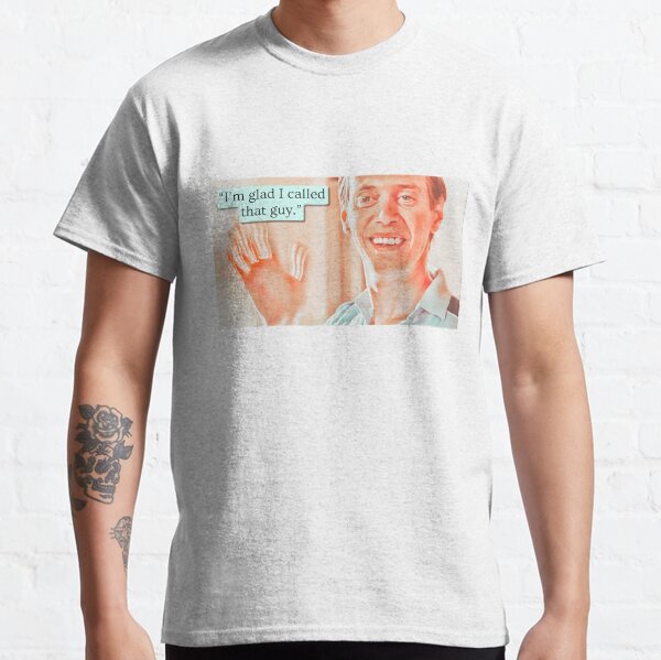 I’m glad I called that guy / Billy Madison Classic T-Shirt