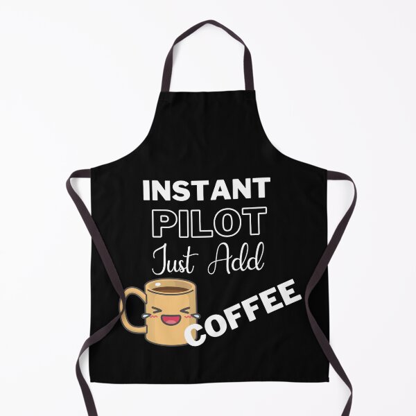 Item preview, Instant Pilot Just Add Coffee On Black | Instant People designed and sold by SerendipityNow.