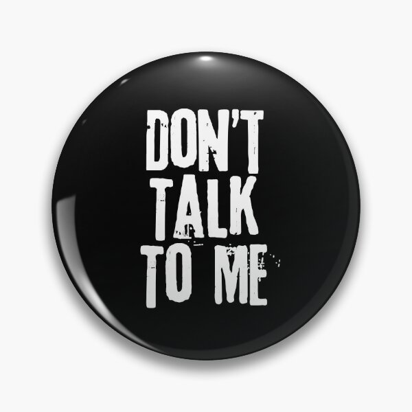 Item preview, Don't Talk To Me designed and sold by RootSquare.
