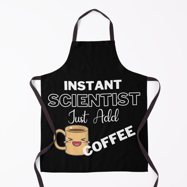 Item preview, Instant Scientist Just Add Coffee On Black | Instant People designed and sold by SerendipityNow.