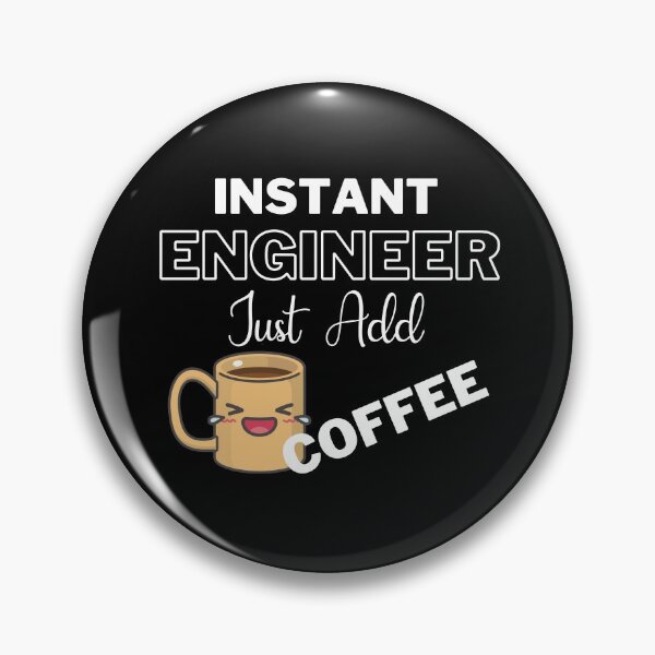 Item preview, Instant Engineer Just Add Coffee On Black | Instant People designed and sold by SerendipityNow.