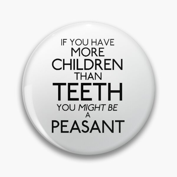 Item preview, Galavant-Inspired "You Might Be A Peasant" designed and sold by mulberrydragon.