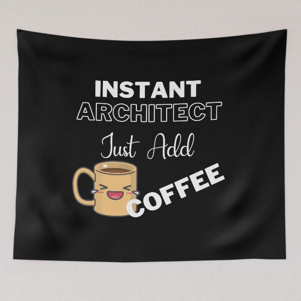 Item preview, Instant Architect Just Add Coffee On Black | Instant People designed and sold by SerendipityNow.
