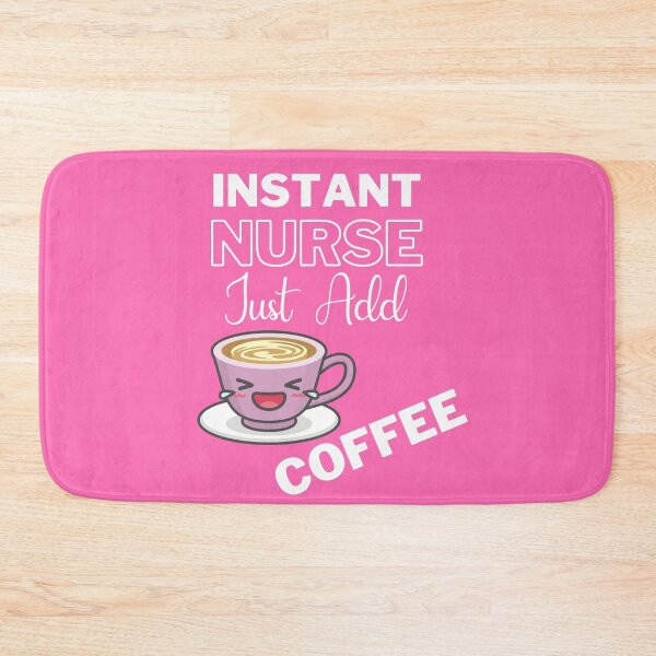Item preview, Instant Nurse Just Add Coffee On Pink | Instant People designed and sold by SerendipityNow.