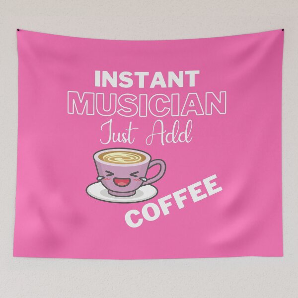 Item preview, Instant Musician Just Add Coffee On Pink | Instant People designed and sold by SerendipityNow.