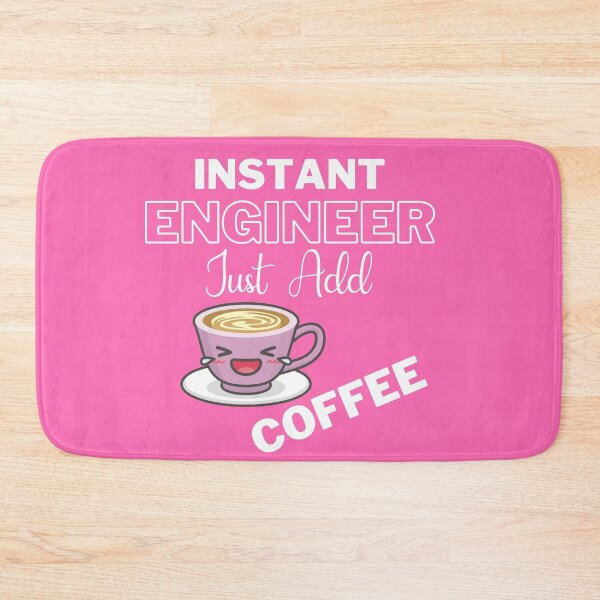 Item preview, Instant Engineer Just Add Coffee On Pink | Instant People designed and sold by SerendipityNow.