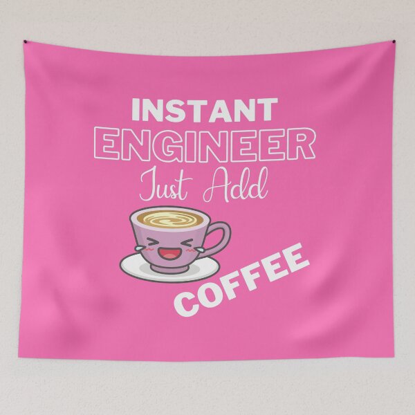 Item preview, Instant Engineer Just Add Coffee On Pink | Instant People designed and sold by SerendipityNow.