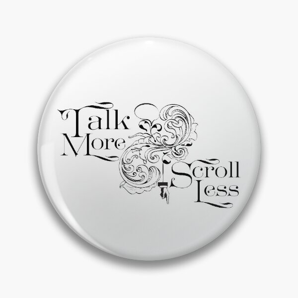 Item preview, Talk More Scroll Less designed and sold by CourtesyOfM.