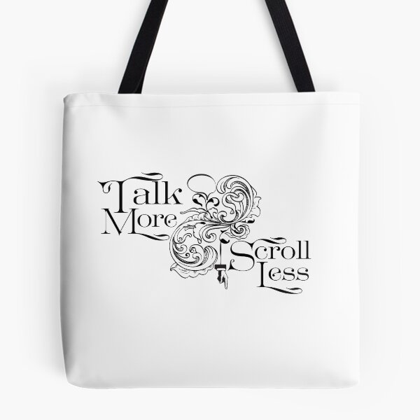 Item preview, Talk More Scroll Less designed and sold by CourtesyOfM.