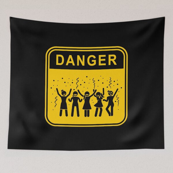 Item preview, DANGER - NO PARTIES - LOCKDOWN RULES designed and sold by DontKnowMuch.