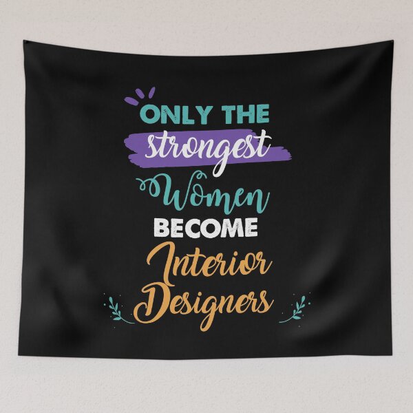 Item preview, Interior Designers gift only the strongest women become Interior Designers designed and sold by Custom365.
