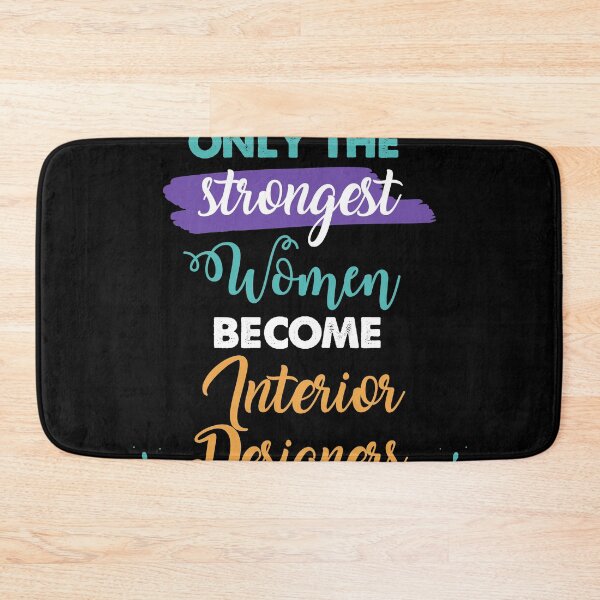 Item preview, Interior Designers gift only the strongest women become Interior Designers designed and sold by Custom365.