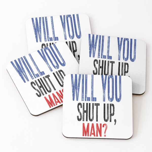 Item preview, WILL YOU SHUT UP, MAN?PRESIDENT SPEECH DEBATE QUOTE SHIRT DESIGN . designed and sold by farhatkhanfir.