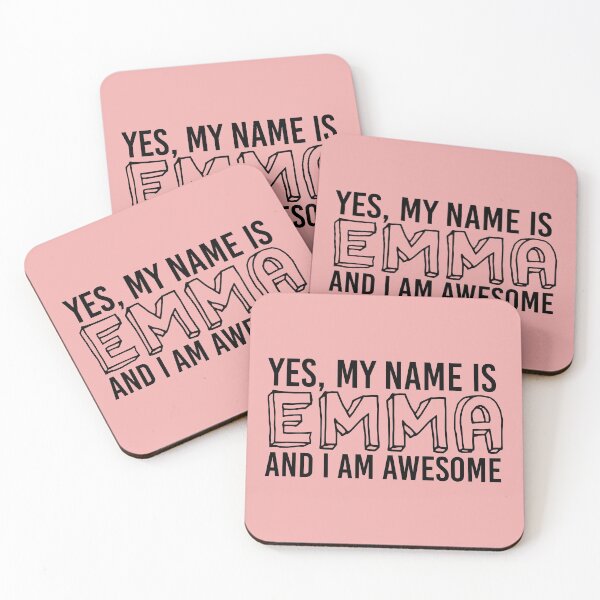 Item preview, Yes, My Name Is EMMA and I Am AWESOME | babyRAGE Item #N00001 designed and sold by babyrage.
