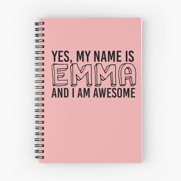 Item preview, Yes, My Name Is EMMA and I Am AWESOME | babyRAGE Item #N00001 designed and sold by babyrage.