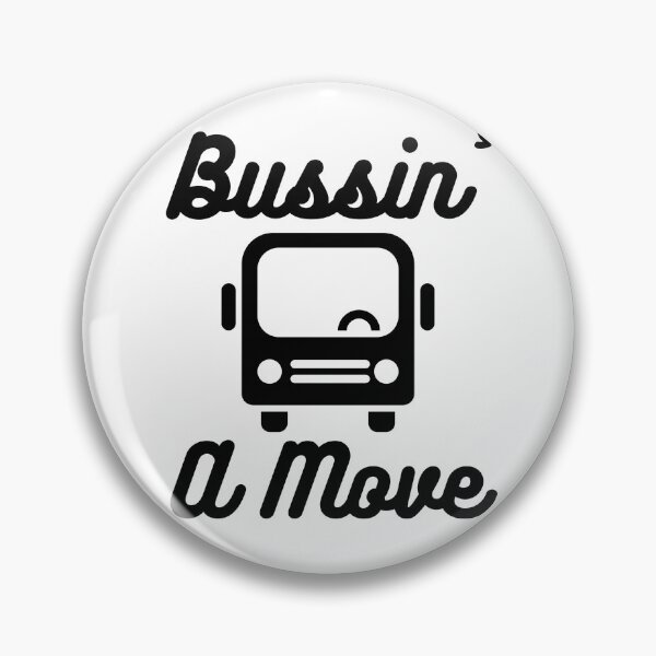 Item preview, Bussin A Move designed and sold by Niklovn89.