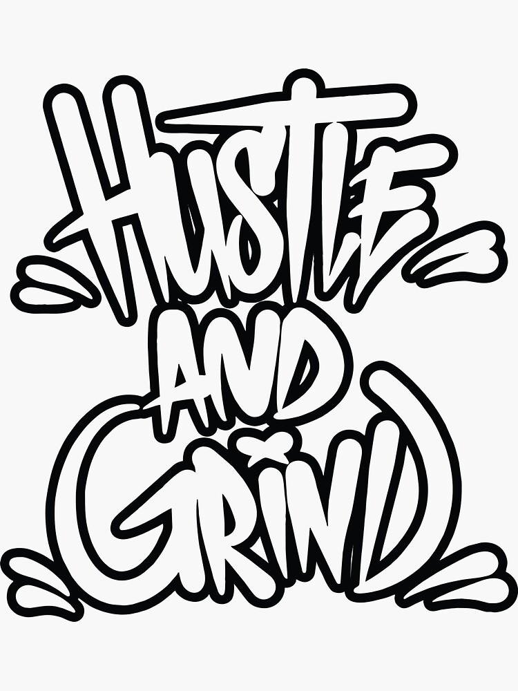 "Hustle And Grind Graffiti " Sticker for Sale by BLAKVERSE DESIGNS