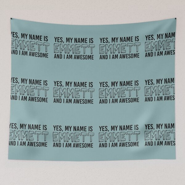 Item preview, Yes, My Name Is EMMETT and I Am AWESOME | babyRAGE Item #N00002 designed and sold by babyrage.