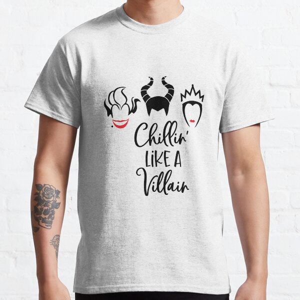 Chill like a villian Classic T-Shirt