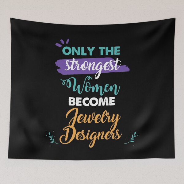 Item preview, Jewelry Designers gift only the strongest women become Jewelry Designers designed and sold by Custom365.