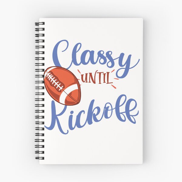 Item preview, Classy Until Kickoff, Funny Football Lover Gifts designed and sold by . JustBeUnique ..