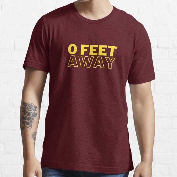 Item preview, 0 Feet Away designed and sold by austinmarc.