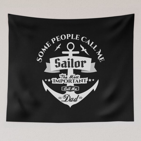 Item preview, Some People Call Me Sailor The Most Important Call Me Dad designed and sold by lamjar-art.