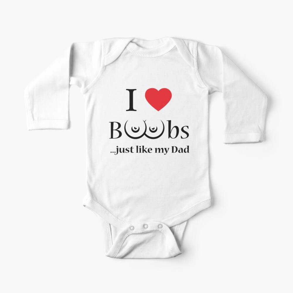I LOVE BOOBIES JUST LIKE DAD DADDY FUNNY BABYGROW BABY GROW ALL SIZES ^ 