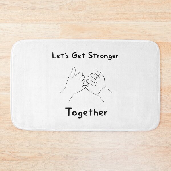 Item preview, Let's Get Stronger Together designed and sold by MJLdesigns.