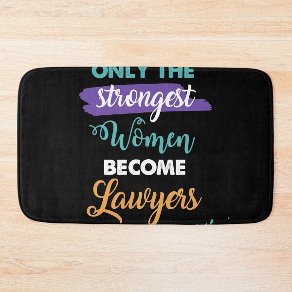 Item preview, Lawyers gift only the strongest women become Lawyers designed and sold by Custom365.