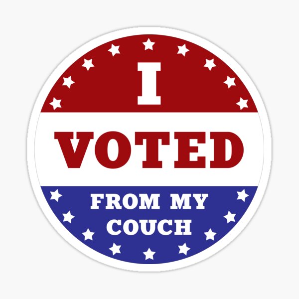 I Voted From My Couch Sticker