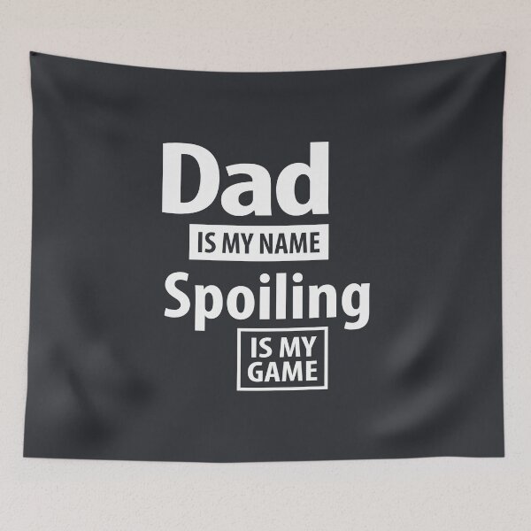 Item preview, Dad Is My Name Spoiling Is My Game | Father Gift designed and sold by cidolopez.