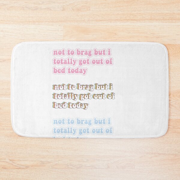 Item preview, not to brag but i totally got out of bed today - 3 PACK designed and sold by Bella's Merch.