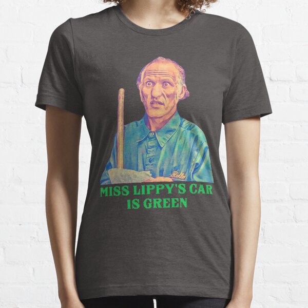 Miss Lippy’s Car is Green - Billy Madison Janitor Essential T-Shirt