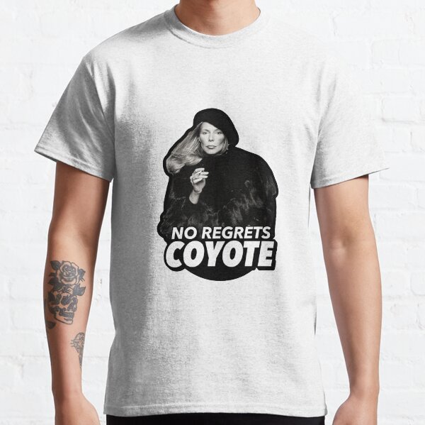 No Regrets Coyote Joan Joni Anderson Mitchell Classic T-Shirt