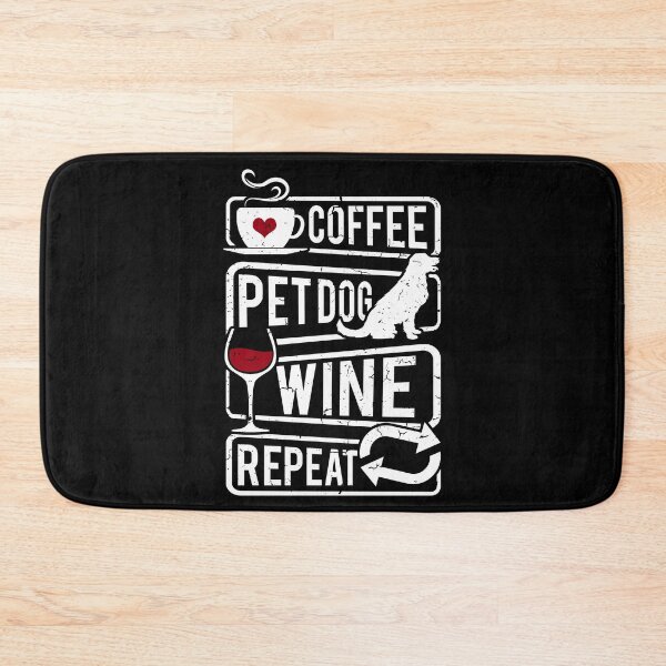 Item preview, Coffee. Pet Dog. Wine. Repeat. designed and sold by YerrouDesing.