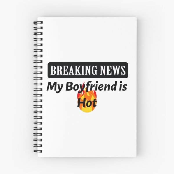Item preview, Breaking News - My Boyfriend is Hot! designed and sold by LovenLaughter.