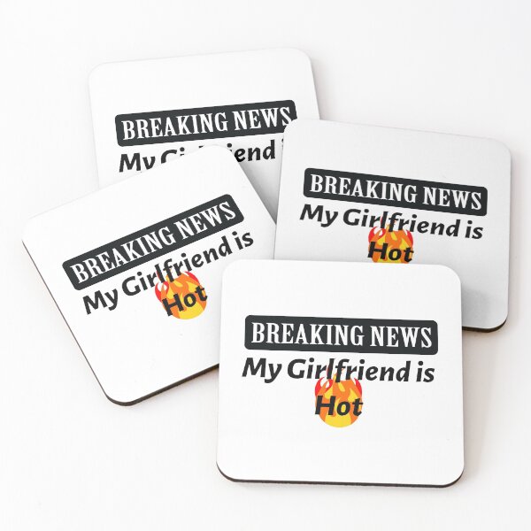 Item preview, Breaking News - My Girlfriend is Hot! designed and sold by LovenLaughter.