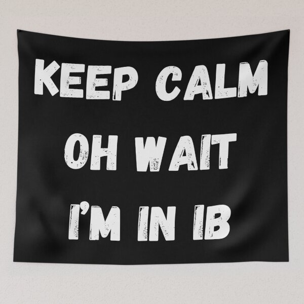 Item preview, KEEP CALM OH WAIT I’M IN IB designed and sold by coffeetea2020.