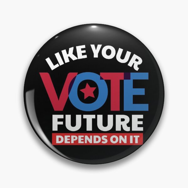Item preview, VOTE - LIKE YOUR FUTURE DEPEND ON IT designed and sold by WordsmithNerd.