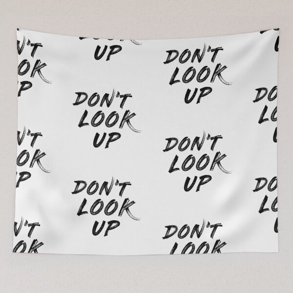 Item preview, Don't Look Up designed and sold by WorldPrintTees.