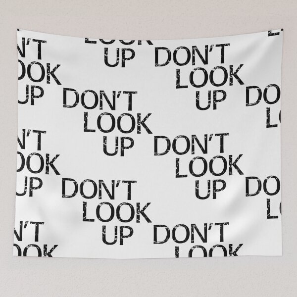Item preview,  Don't Look Up designed and sold by WorldPrintTees.