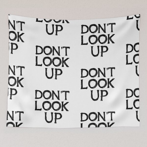 Item preview,  Don't Look Up designed and sold by WorldPrintTees.