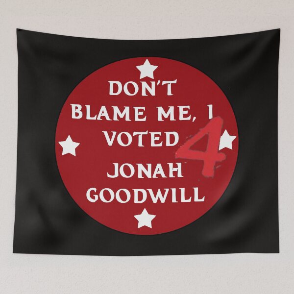 Item preview, Don't Blame Me I Voted 4 Jonah Goodwill (Halloween Horror Nights Singapore) designed and sold by misssallyb.