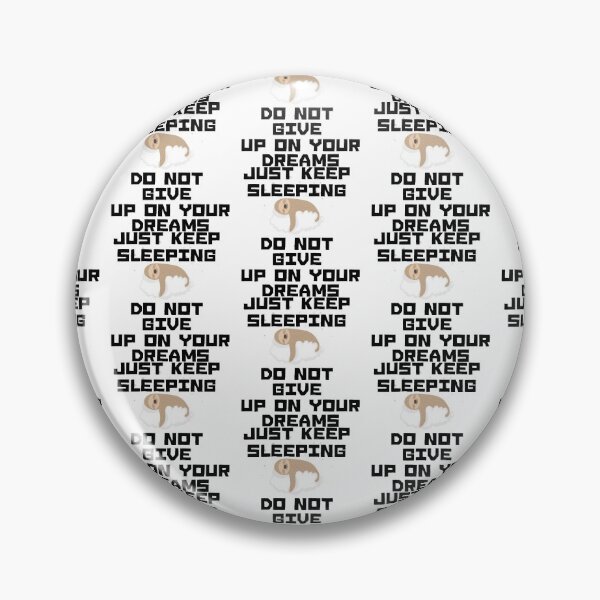 Item preview, Don't Give Up On Your Dreams designed and sold by WorldPrintTees.