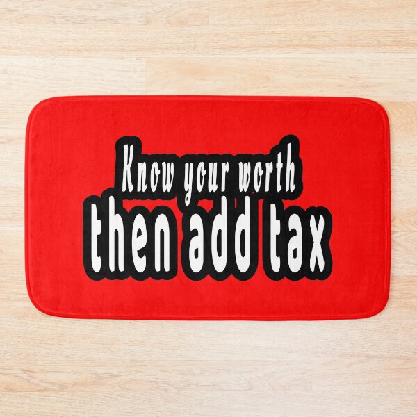 Item preview, Know your worth thena add tex funny accounting quote designed and sold by clewzo.