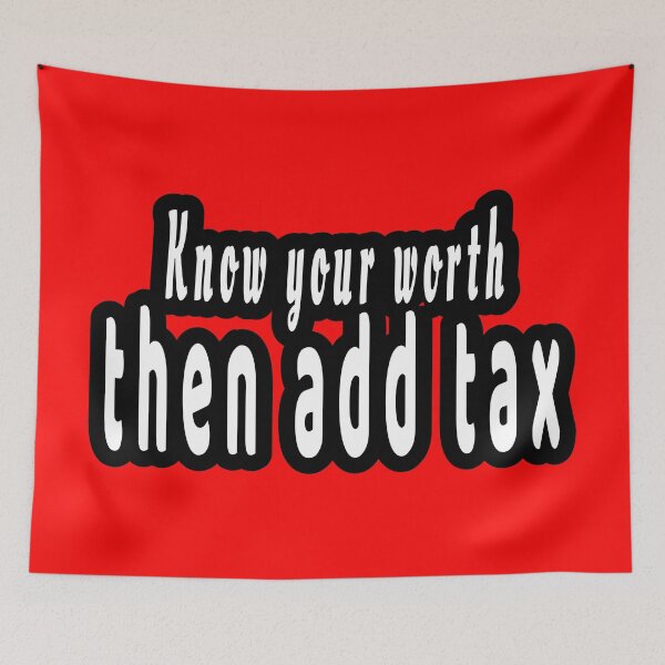 Item preview, Know your worth thena add tex funny accounting quote designed and sold by clewzo.