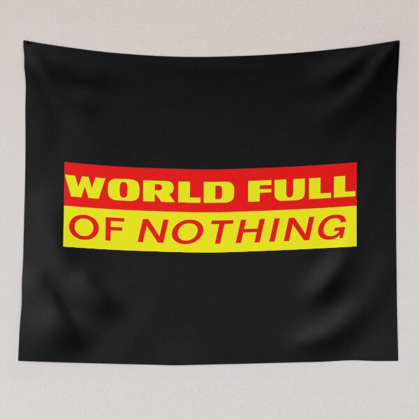 Item preview, World Full of Nothing designed and sold by DepecheRecoil.